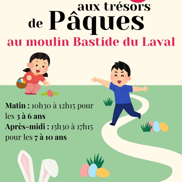 Chasse aux trésors de Pâques au moulin Bastide du Laval !