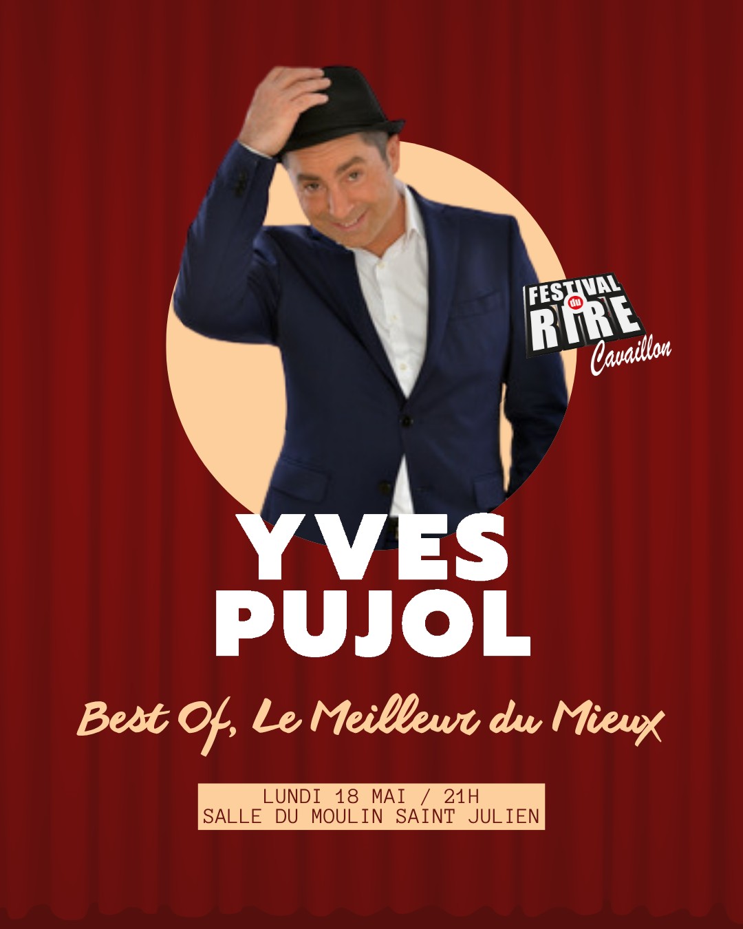 Affiche du spectacle Yves Pujol Best Of Le Meilleur du Mieux au Festival du Rire de Cavaillon 2026