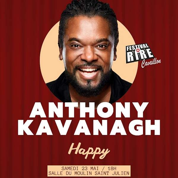 Anthony Kavanagh - Festival du Rire 2026