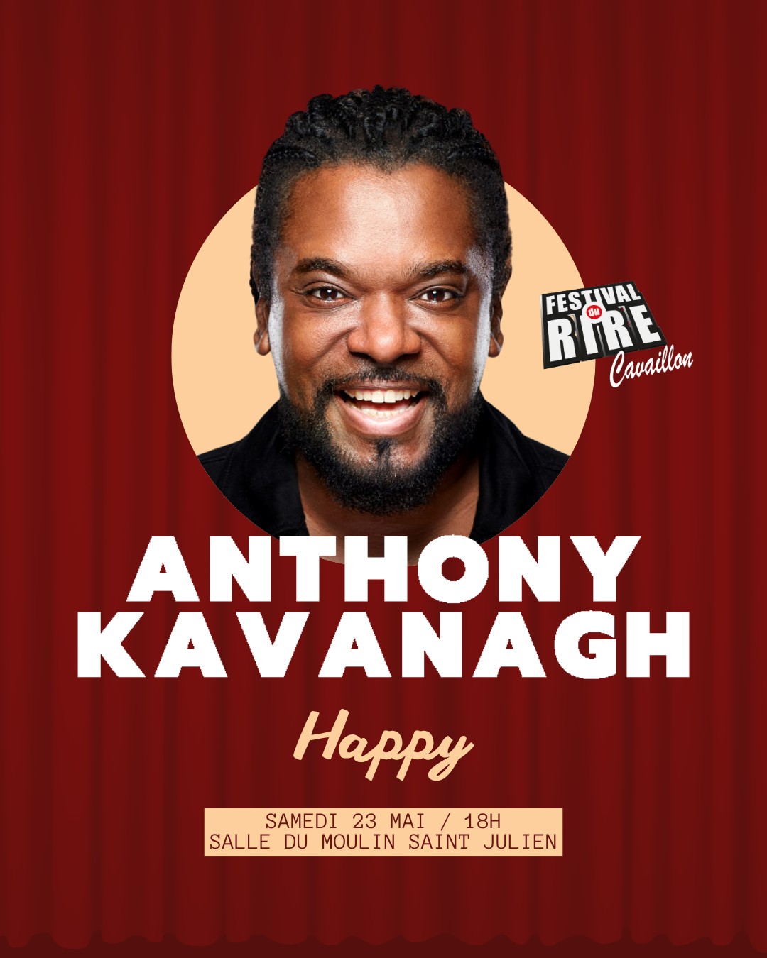 Affiche du spectacle Anthony Kavanagh Happy au Festival du Rire de Cavaillon 2026