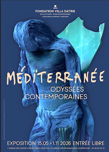Affiche de l'exposition Méditerranée Odyssées contemporaines à la Fondation Villa Datris Affiche de l'exposition Méditerranée Odyssées contemporaines présentée à la Fondation Villa Datris