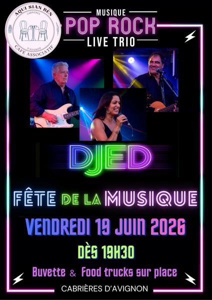 Fête de la musique à Cabrières-d’Avignon avec DJED Affiche de la Fête de la musique à Cabrières-d’Avignon avec le live trio DJED