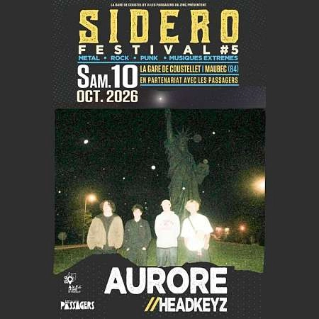 SIDERO Festival #5 : Aurore + Headkeyz à La Gare de Coustellet