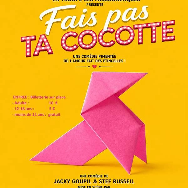 Fais pas ta cocotte : comédie théâtrale à Cheval-Blanc